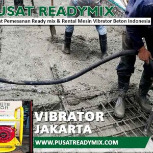 Harga Sewa Mesin Vibrator Beton Jakarta